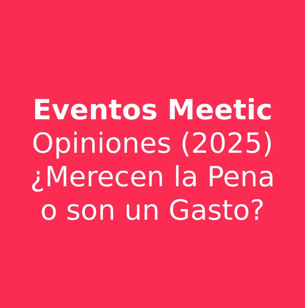 Opiniones de usuarios sobre un evento de Meetic, mostrando el coste real vs la baja efectividad.